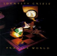 Identity Crisis - Fragile World (2004)