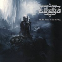 Overdrive - Let The Metal Do The Talking (2008)
