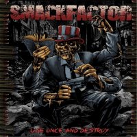 Smackfactor - Use Once and Destroy (2017)