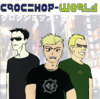 Croc Shop - World (2002)
