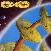 Ozric Tentacles - Strangeitude (1991)
