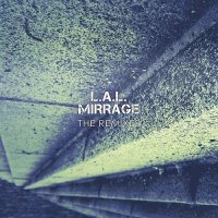 Letzte Ausfahrt Leben - Mirrage (The Remixes) (2014)