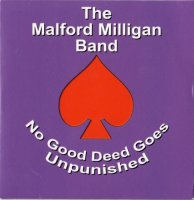The Malford Milligan Band - No Good Deed Goes Unpunished (2006)
