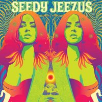 Seedy Jeezus - Seedy Jeezus (2015)