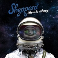Sheppard - Bombs Away ( Deluxe Edition ) (2014)