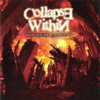 Collapse Within - Worldwide Extinction (2008)