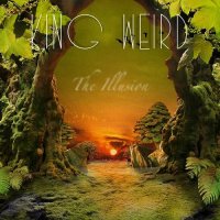 King Weird - The Illusion (2017)