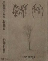 Malefic Mist & Apathia - Cold Ways (Split) (2009)