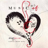 Latvian Blues Band - Music Of My Heart (2016)