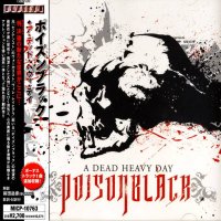 Poisonblack - A Dead Heavy Day (Japanese Ed.) (2008)