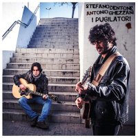 Stefano Dentone & Antonio Ghezzani - I Pugilatori (2017)