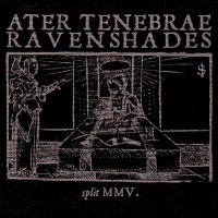 Ater Tenebrae / Ravenshades - Split MMV (2005)
