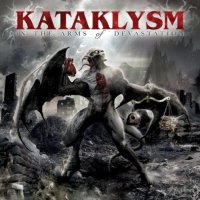Kataklysm - In The Arms Of Devastation (2006)