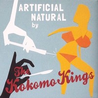 The Kokomo Kings - Artificial Natural (2013)