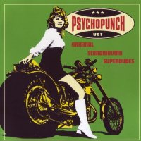 Psychopunch - Original Scandinavian Superdudes [2008 Remastered] (2001)