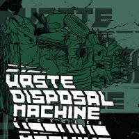 Waste Disposal Machine - Recycled (2010)