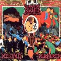 Napalm Death - Mentally Murdered (1989)