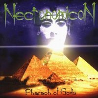 Necronomicon - Pharaoh Of Gods (1999)