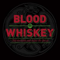 Blood Or Whiskey - Tell The Truth And Shame The Devil (2014)