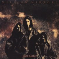 Soft Ballet - Million Mirrors (1992)