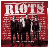 Riots - It Will Never Change (2016)