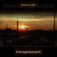 Illusion Of Light - Ferngesteuert (2007)
