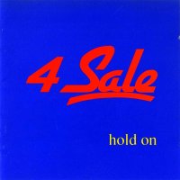 4 Sale - Hold On (1992)