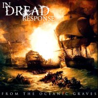In Dread Response - From The Oceanic Graves (2008)