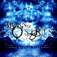 Born Of Osiris - A Higher Place (2009)  Lossless