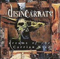 Disincarnate - Dreams Of The Carrion Kind (Vinyl Rip) (1993)