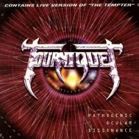 Tourniquet - Pathogenic Ocular Dissonance (1992)