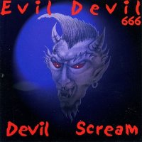 Evil Devil - Devil Scream (2002)
