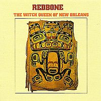 Redbone - The Witch Queen Of New Orleans 1971 [Remastered, Issued 2010] (1971)