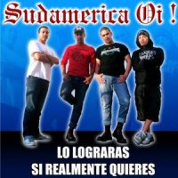 Sudamérica Oi! - Lo Lograrás Si Realmente Quieres (2011)