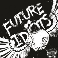 Future Idiots - Future Idiots (2012)