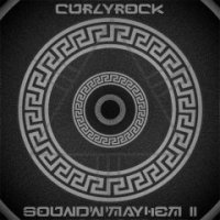 CURLYROCK - Sound\'n\'Mayhem II (2013)