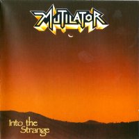 Mutilator - Into The Strange (1988)