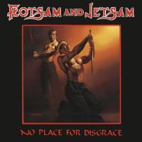 Flotsam And Jetsam - No Place For Disgrace (1988)