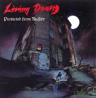 Living Death - Protected From Reality [First Press] (1987)  Lossless