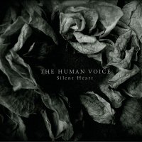 The Human Voice - Silent Heart (2016)