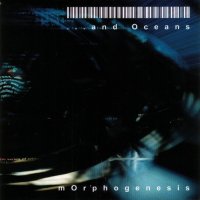 ... And Oceans - Morphogenesis (2001)