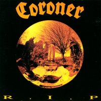 Coroner - R.I.P. (1st Press) (1987)  Lossless