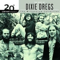 Dixie Dregs - 20th Century Masters The Millenium, The Best Of (2002)