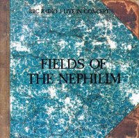 Fields of the Nephilim - BBC Radio 1 (Live) (1992)  Lossless