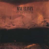 Nine Eleven - Use Your Disillusion (2007)