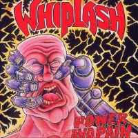 Whiplash - Power And Pain (1985)