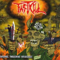 Fastkill - Infernal Thrashing Holocaust (2004)