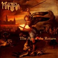 Martiria - The Age Of The Return (2005)