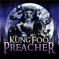 Kung Foo Preacher - Kung Foo Preacher (2012)
