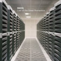Snog - Last Of The Great Romantics (2010)